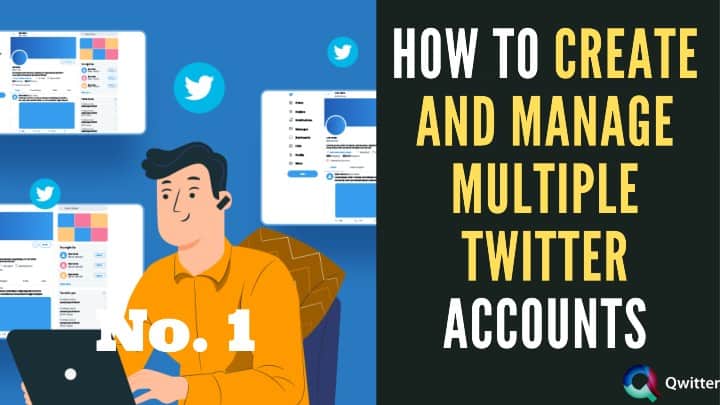 How to Create and Manage Multiple Twitter Accounts
