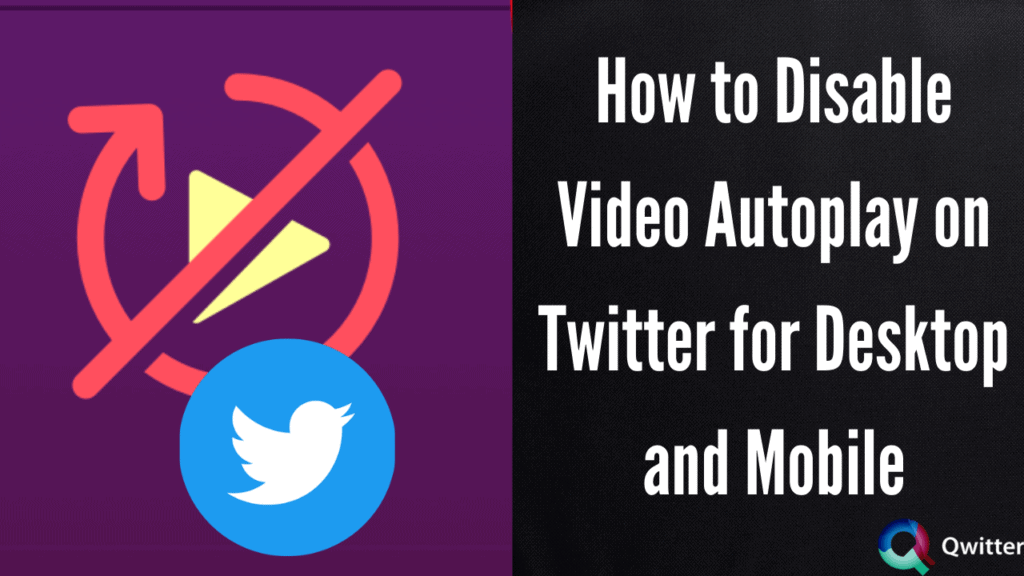 How to Disable Video Autoplay on Twitter for Desktop and Mobile