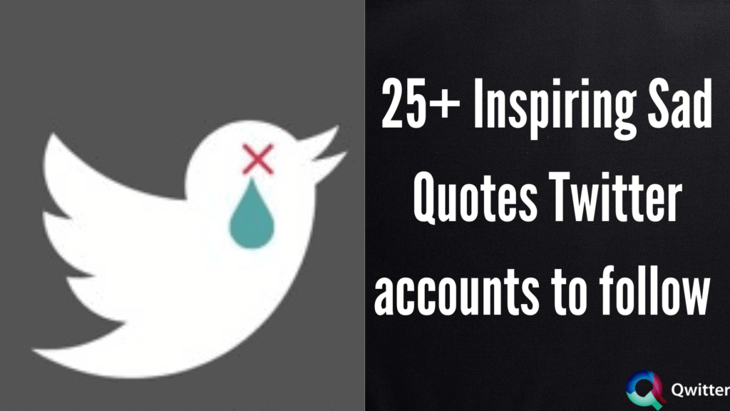 25+ Inspiring sad quotes Twitter accounts to follow 