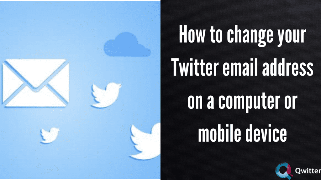 How to change your Twitter email address on a computer or mobile device