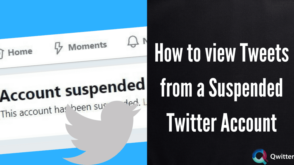 How to view Tweets from a Suspended Twitter Account