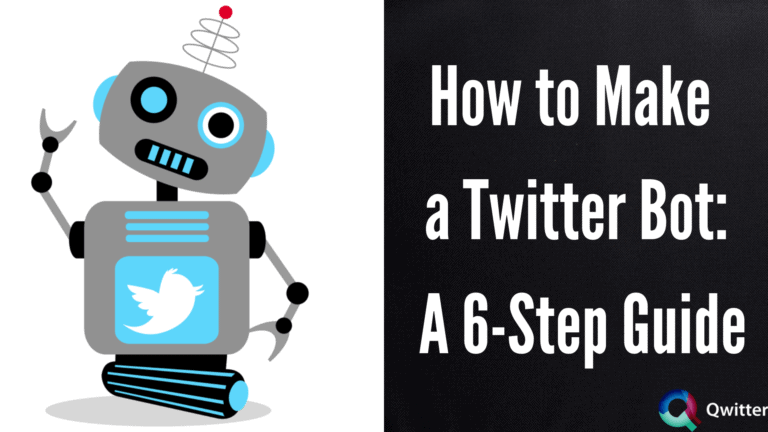 How to Make a Twitter Bot: 6-Step Beginner’s Guide