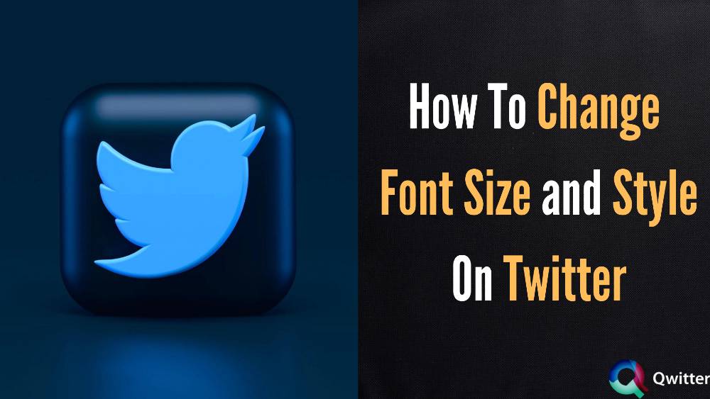 How To Change Twitter Font Size and Style