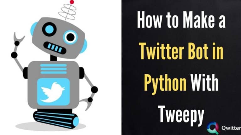 How to Make a Twitter Bot in Python With Tweepy