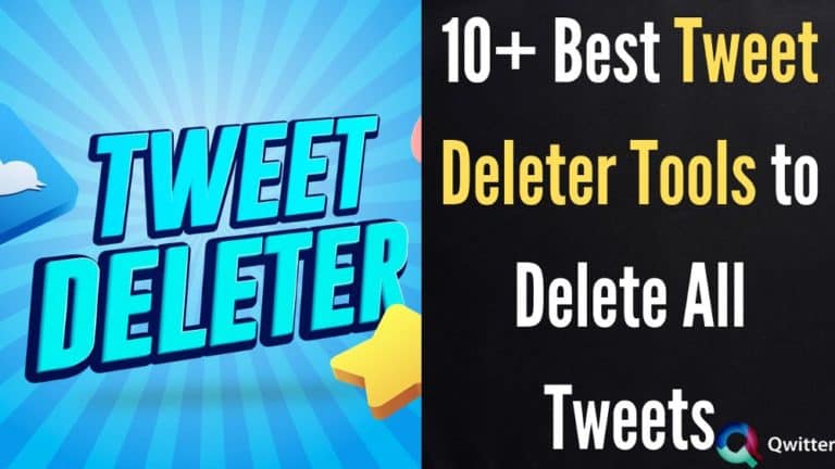 10+ Best Tweet Deleter to Delete All Tweets in one go