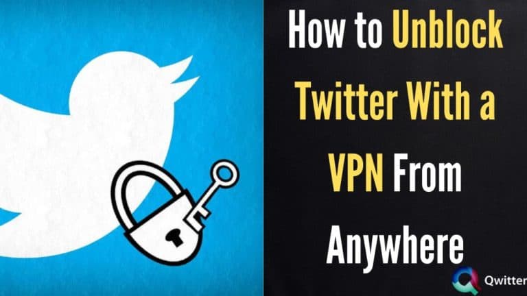 How to Unblock Twitter With a VPN From Anywhere in 2022?