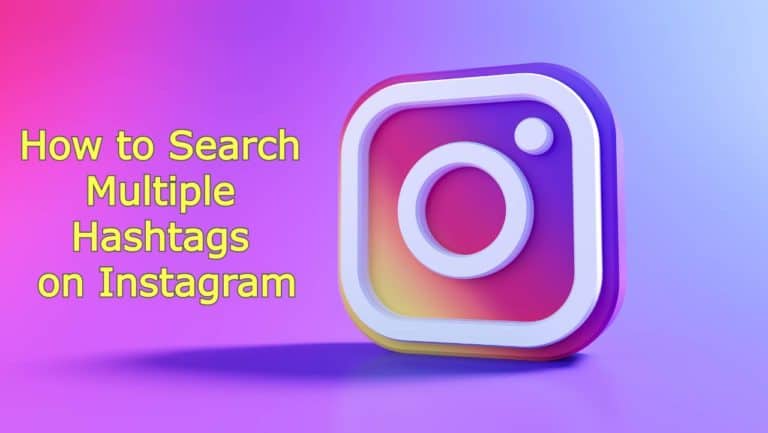 How to Search Multiple Hashtags on Instagram