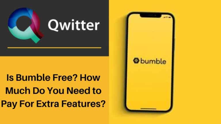 Is Bumble free? How much do you need to pay for extra features?