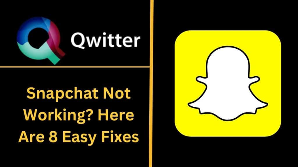 Snapchat Not Working_ Here Are 8 Easy Fixes