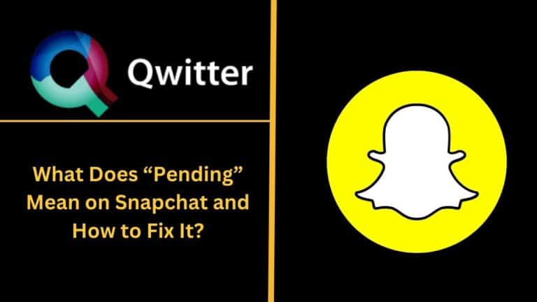 What Does “Pending” Mean on Snapchat and How to Fix It?